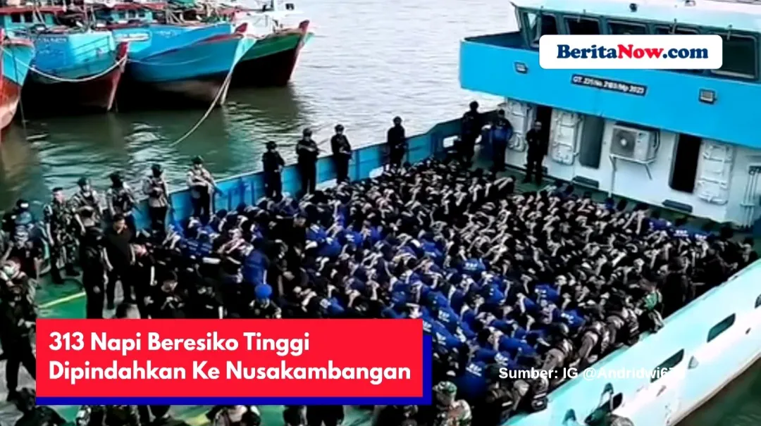 Pemindahan Napi ke Nusakambangan, 313 Napi Berisiko Tinggi