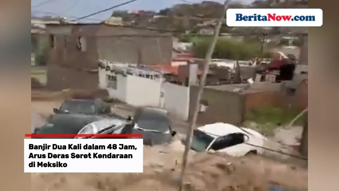 Banjir Ciudad Juárez Kembali Menerjang, Puluhan Kendaraan Rusak