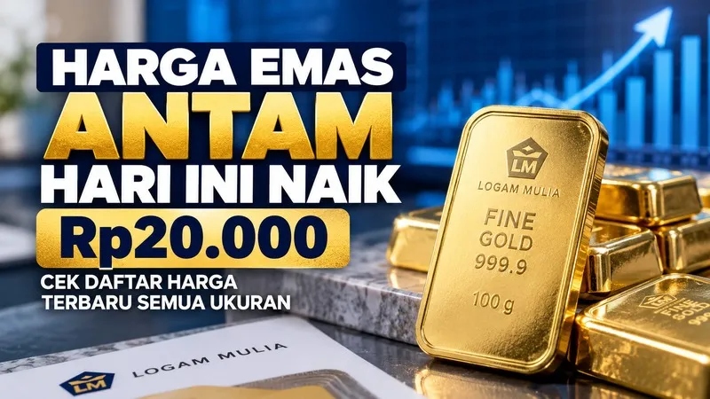 Harga Emas Antam Hari Ini Naik Rp20.000