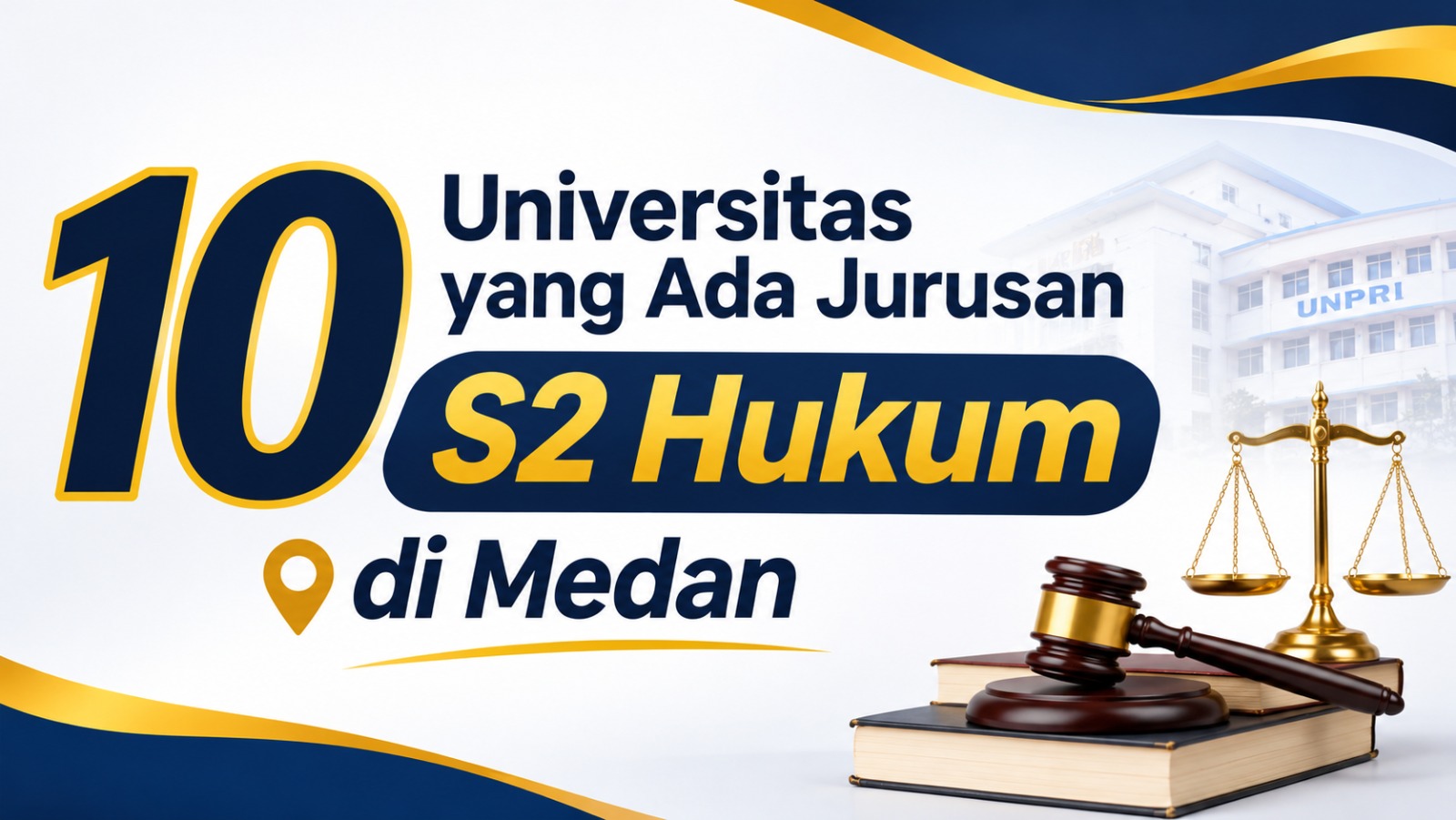 10 Universitas yang Ada Jurusan S2 Hukum di Medan