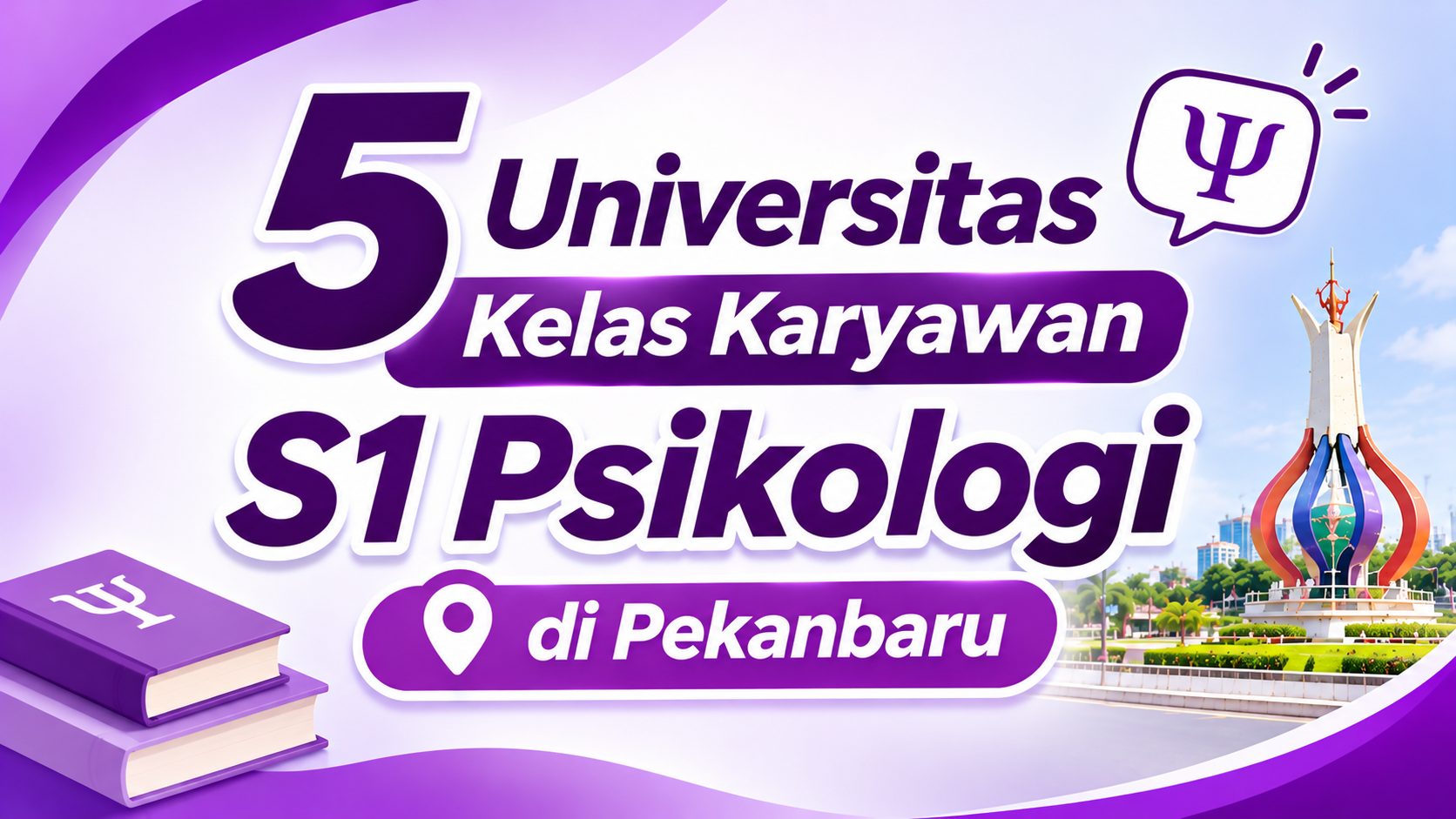 5 Universitas Kelas Karyawan S1 Psikologi di Pekanbaru