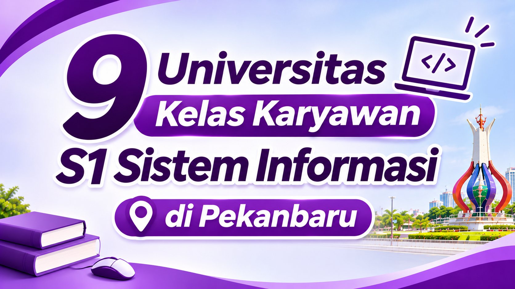 9 Universitas Kelas Karyawan S1 Sistem Informasi di Pekanbaru