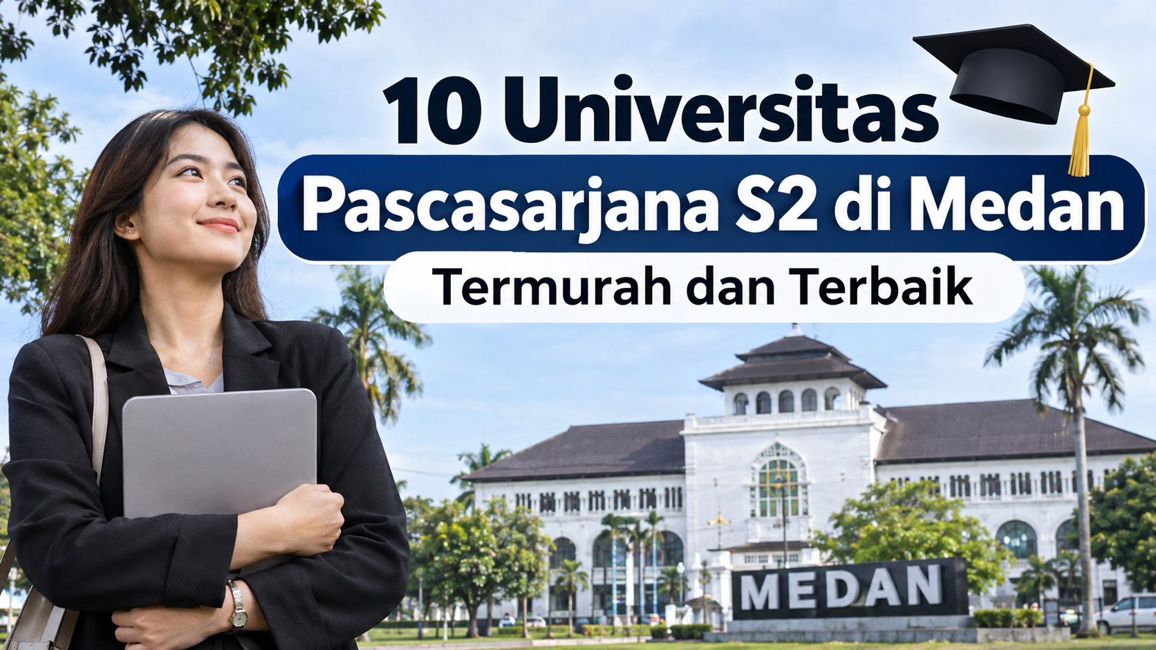 10 Universitas Pascasarjana S2 di Medan Termurah dan Terbaik