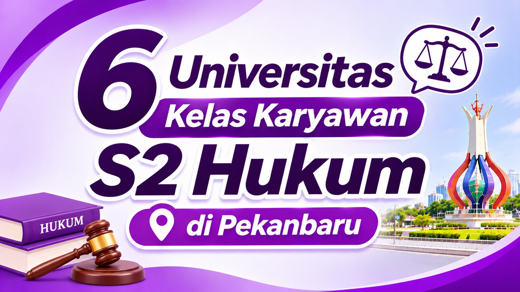 6 Universitas Kelas Karyawan S2 Hukum di Pekanbaru