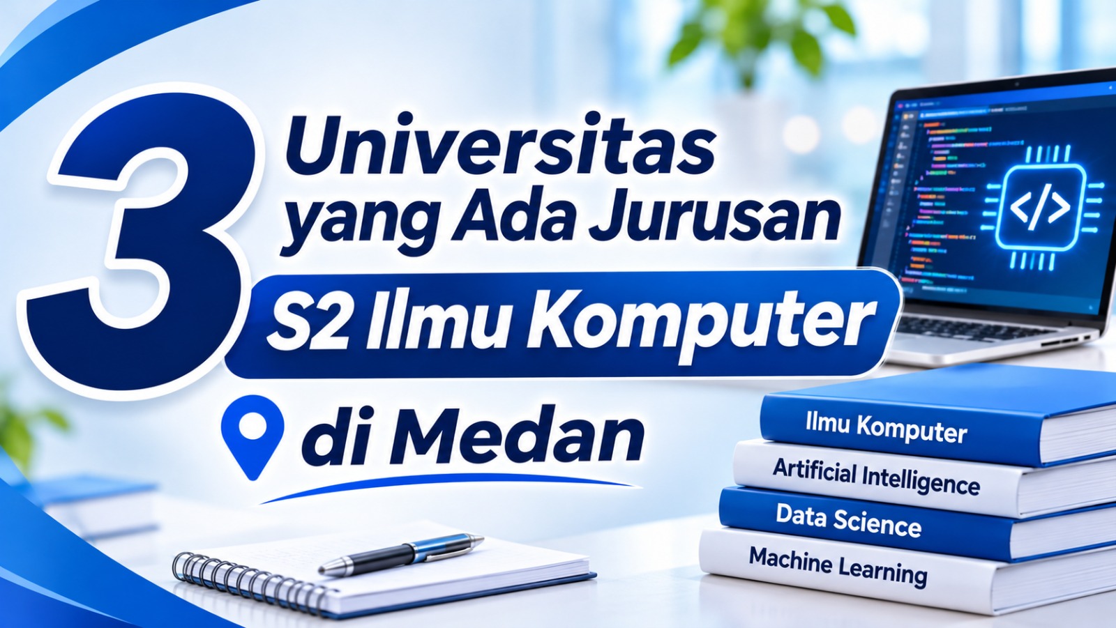 3 Universitas yang Ada Jurusan S2 Ilmu Komputer di Medan