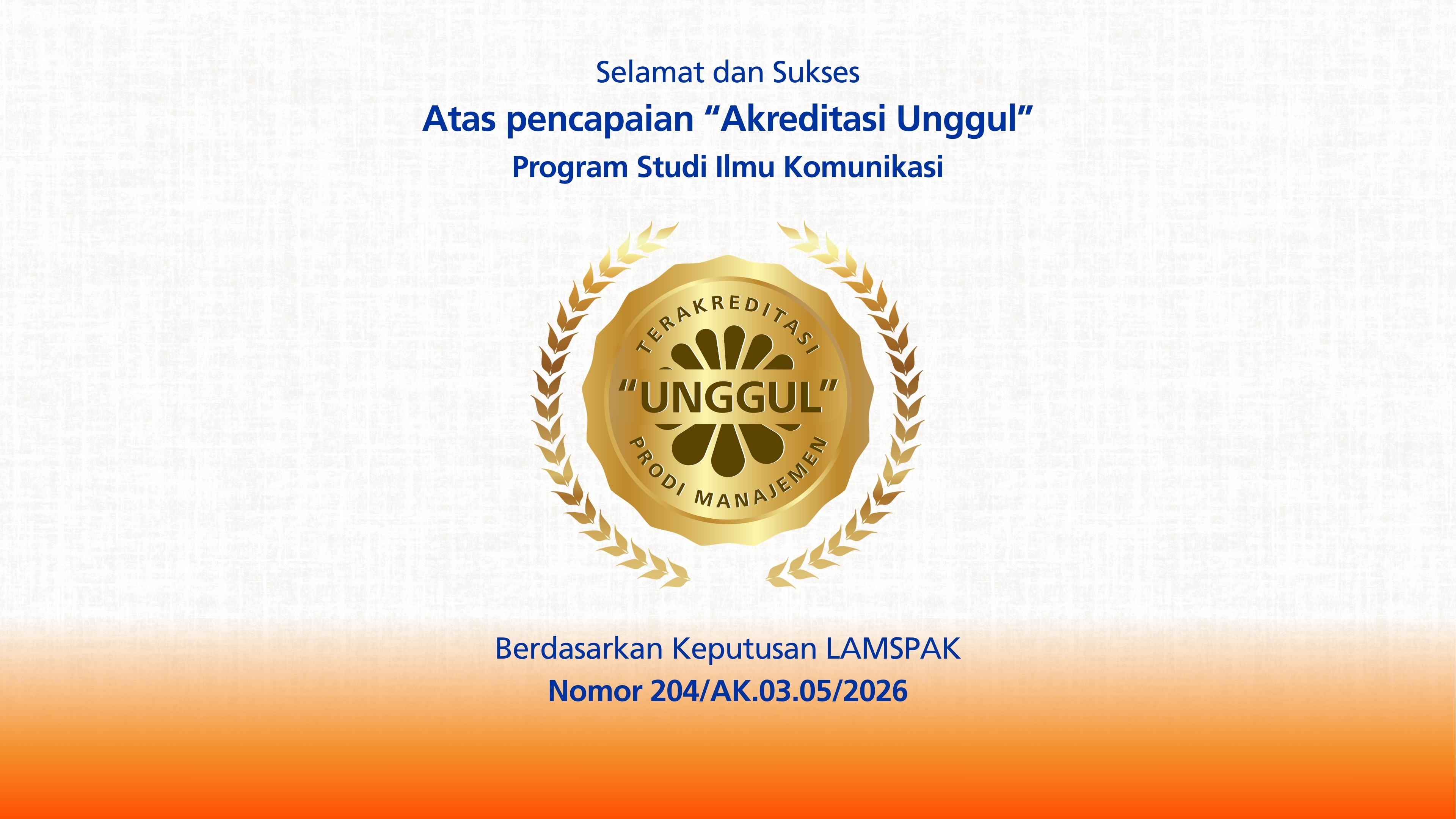 Selamat dan Sukses atas Pencapaian Program Studi Ilmu Komunikasi UNDIRA Meraih Akreditasi "UNGGUL"
