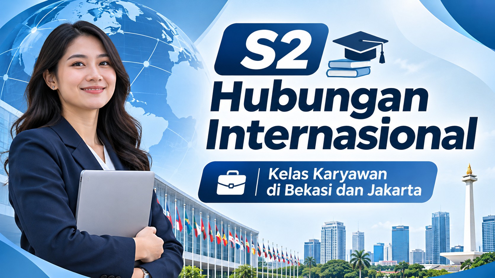 4 Kelas Karyawan S2 Hubungan Internasional di Bekasi dan Jakarta