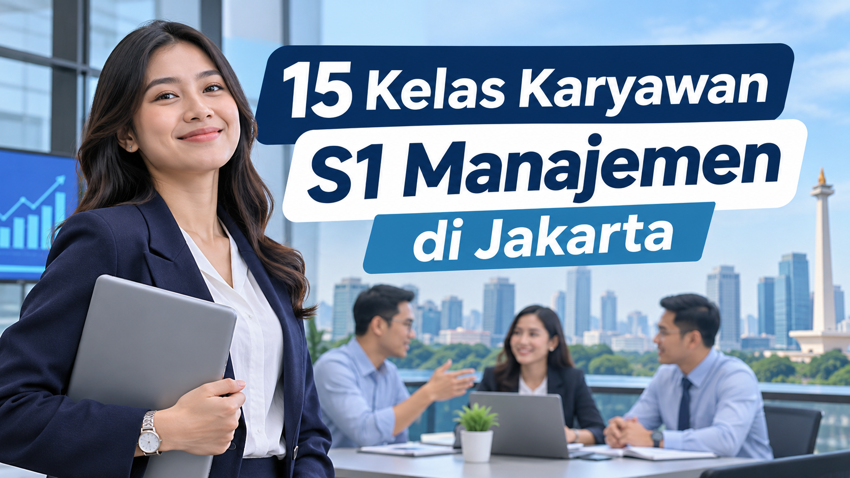 15 Kelas Karyawan S1 Manajemen di Jakarta