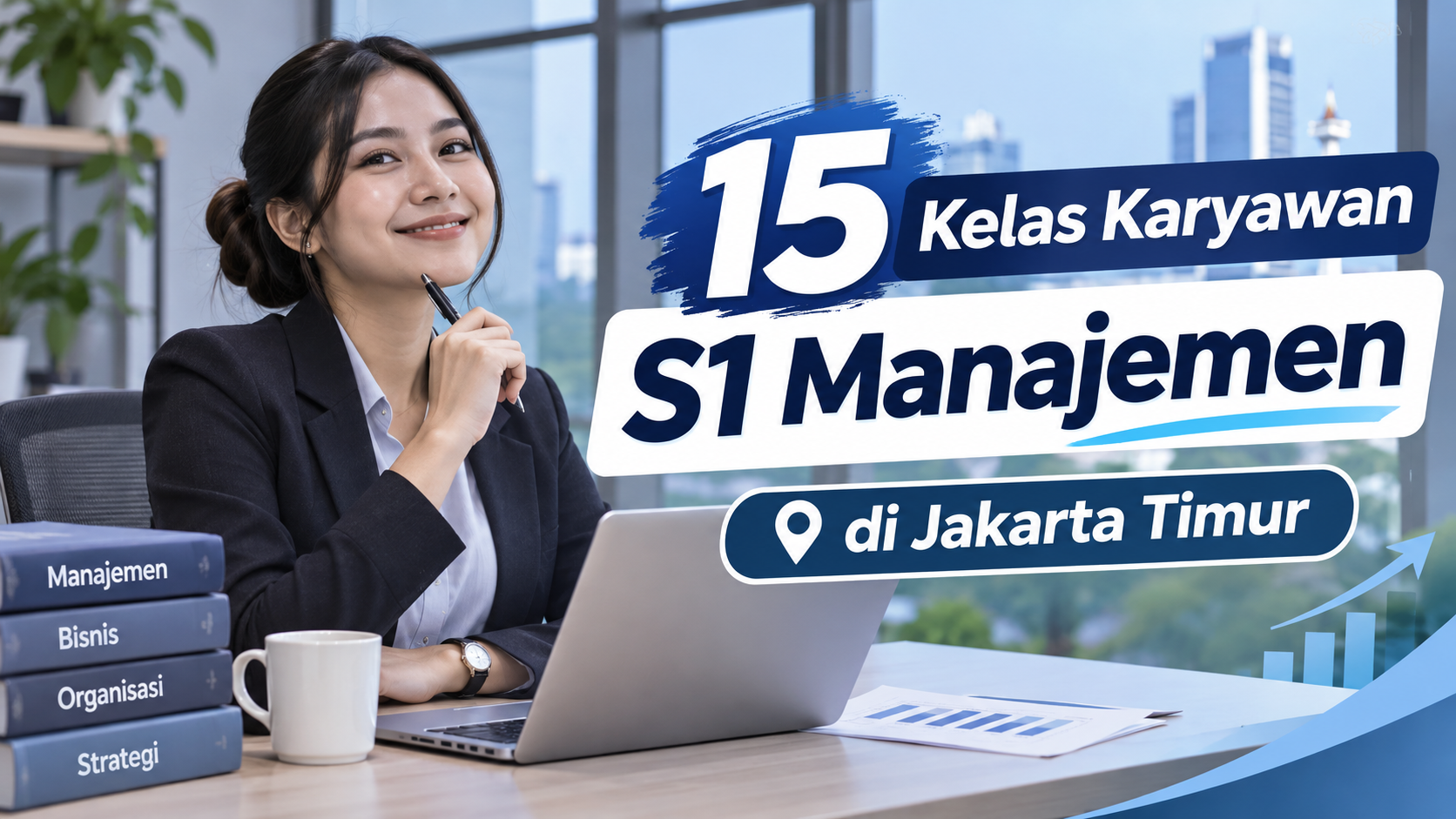 15 Kelas Karyawan S1 Manajemen di Jakarta Timur