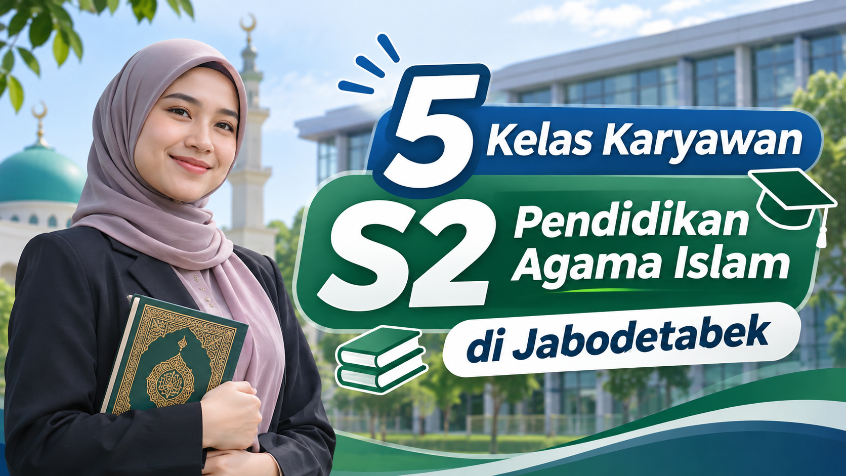 5 Kelas Karyawan S2 Pendidikan Agama Islam di Jabodetabek
