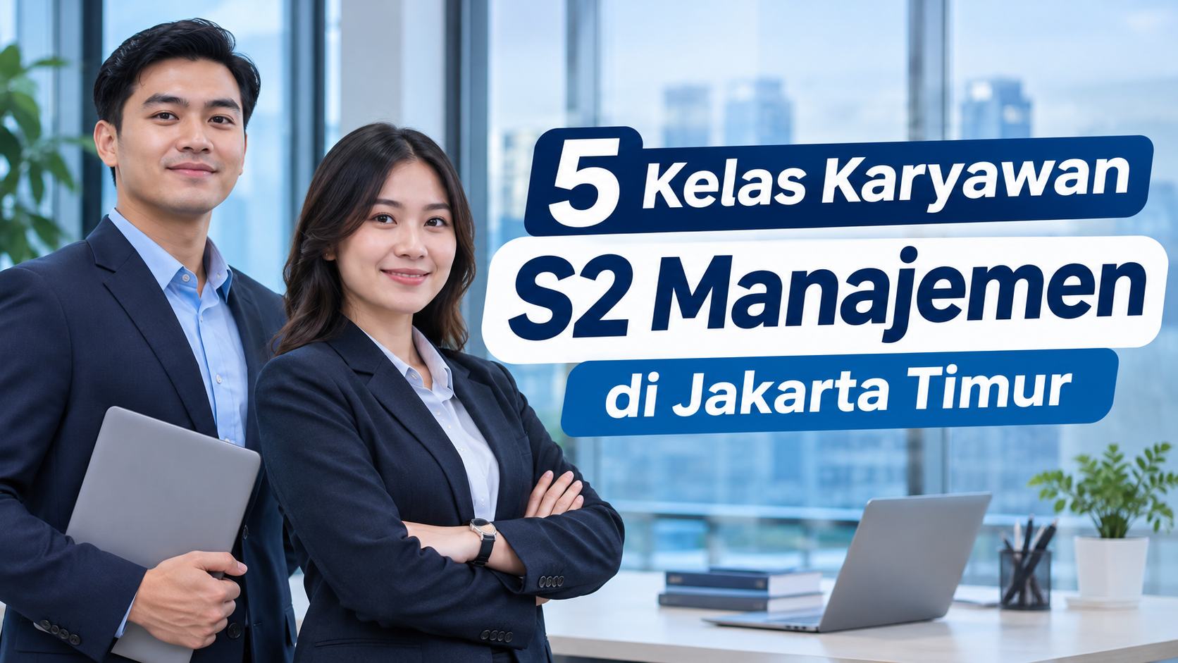 5 Kelas Karyawan S2 Manajemen di Jakarta Timur
